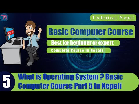 What is Operating System in Nepali | Complete Computer basic course Part 5 | Technical Nepal