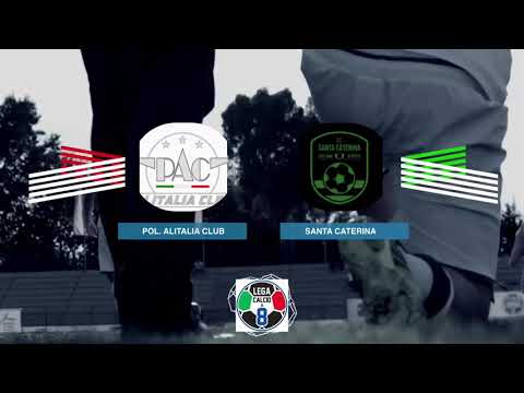 LEGACALCIO8 STAGIONE 21/22 SERIE A2: POLISPORTIVA ALITALIA CLUB - SANTA CATERINA