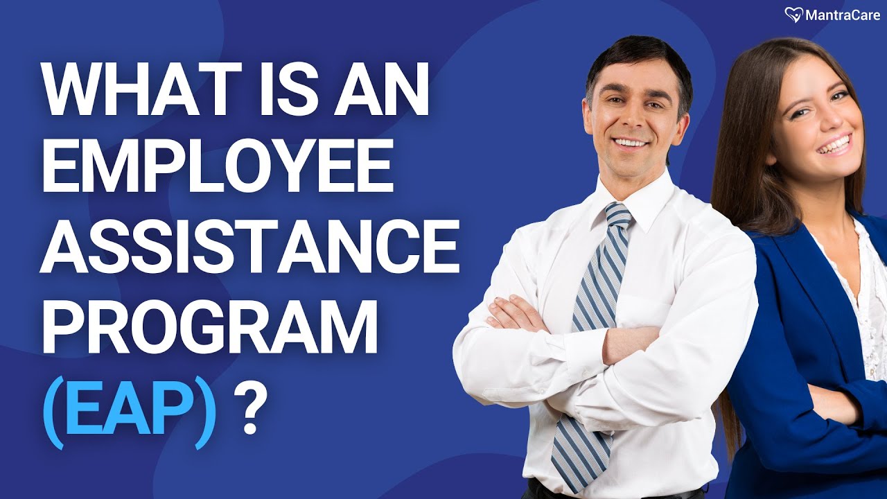 What is an Employee Assistance Program EAP