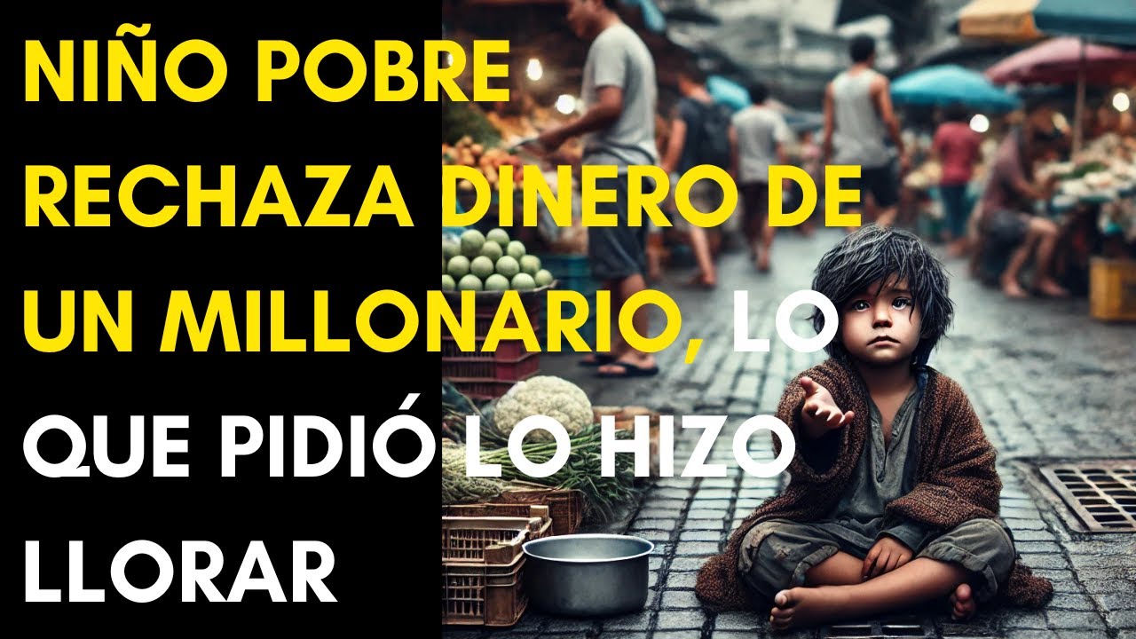 Niño Pobre Rechaza Dinero de un Millonario, lo que Pidió lo Hizo Llorar