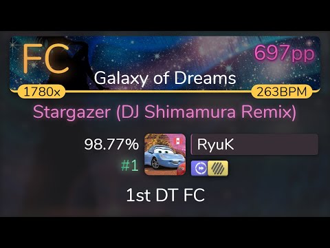 RyuK | P*Light feat. yukacco - Stargazer [Galaxy of Dreams] 1st +HDDT FC 98.77% {#1 697pp} - osu!