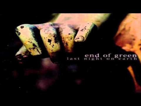 End Of Green - Last Night On Earth (Full Album)