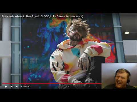 Reaction to Postcard - Where to Now? (feat. CHVSE, Luke Gawne, & conscience)