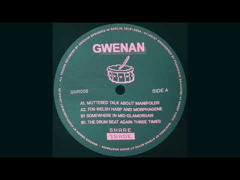 Gwenan - The drum beat again three times [SNR006]