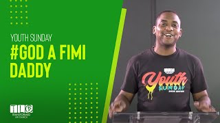 #GodAFimiDaddy