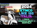2024 Kymco Like 125 Italia Updated Price, Downpayment & Monthly | Philippines