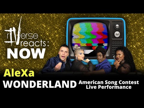 rIVerse Reacts: NOW - Wonderland by AleXa (Performance on NBC's American Song Contest Reaction)