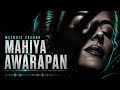 MAHIYA AWARAPAN Melodic Techno Version SAM8