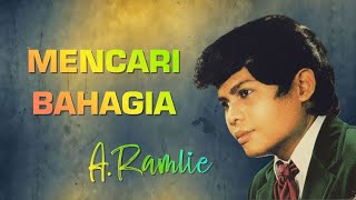 Download lagu Mencari Bahagia – A. Ramlie | Lirik Lagu Pop Yeh Yeh Evergreen 60an mp3