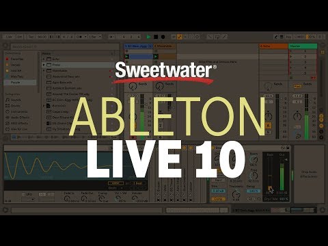 Ableton Live 10 - New Features Overview by Sweetwater