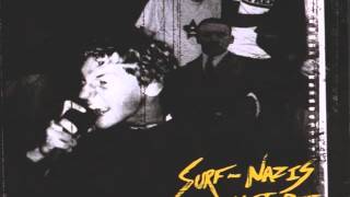 Surf Nazis Must Die - Anti Everything