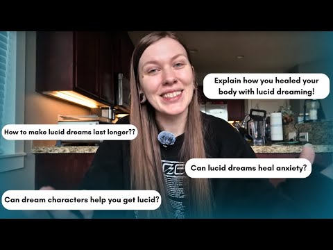 Answering Your Lucid Dreaming Questions + Breaking Down My Lucid Dream Healing Story