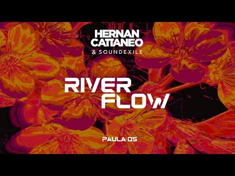Hernan Cattaneo & Soundexile - River Flow (feat. Paula OS)