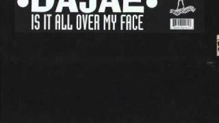 DAJAE - Is it all over my face (original mix) 1994