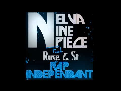 Nelva Nine Piece - Rap Independant Feat Ruse & St
