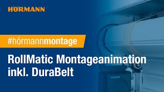 RollMatic Montageanimation inkl. DuraBelt | Hörmann