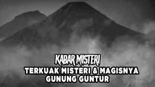 Download lagu Terkuak Misteri Magisnya Gunung Guntur mp3