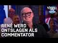 René werd ontslagen als voetbalcommentator | VERONICA INSIDE