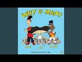 Why U Mad ft. Lil Key & Nova