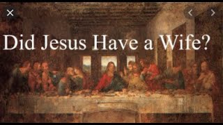 Was Jesus Married with Children?