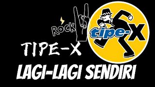Download lagu Tipe-X - Lagi Lagi Sendiri [ LIRIK ] mp3