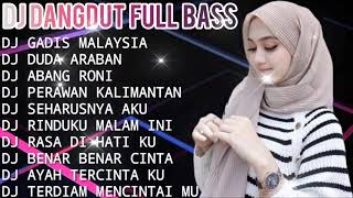 Download lagu KUMPULAN DJ DANGDUT FULL BASS - DJ DUDA ARABAN - DJ GADIS MALAYSIA - DJ VIRAL 2022 💃 mp3
