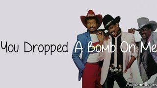 The Gap Band - You Dropped A Bomb On Me (Lyrics)