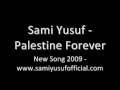 Sami Yusuf - Forever Palestine - New Album ! 2009 ...