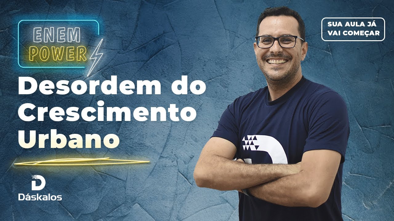 CRESCIMENTO URBANO DESORDENADO E SUAS CONSEQUÊNCIAS | ENEM POWER