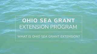 Ohio Sea Grant Extension: What is Extension?