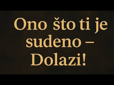 Ono što ti je suđeno – pronaći će te i bez tvoje borbe!