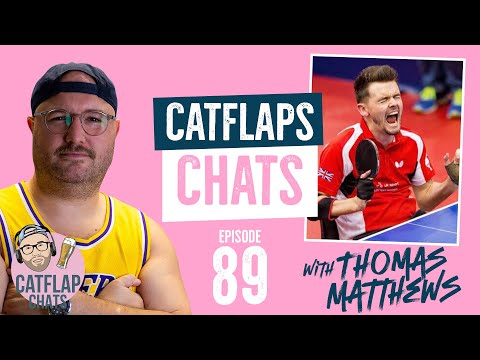 Catflap Chats Podcast; Ep89 - Thomas Matthews - Paralympics Table Tennis & Adversity (09/08/21)