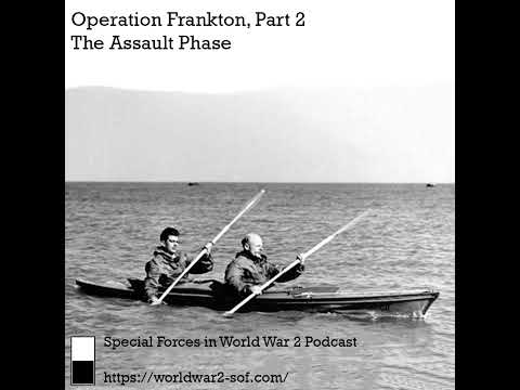 Operation Frankton, The Assault Phase. Part 2