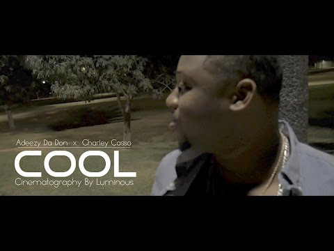 Adeezy Da Don x Charley Casso - COOL (Prod. By VybeBeatz) [Official Video]