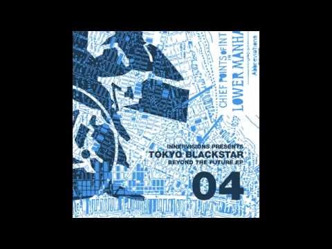 IV04 Tokyo Black Star - Black Star - Beyond The Future EP