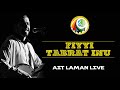 Ait Laman Live Fiyyi Tabrat Inu