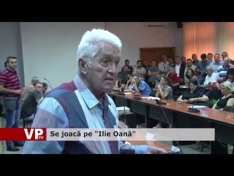 Se joacă pe “Ilie Oană”