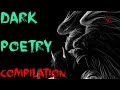 Dark Poetry Compilation