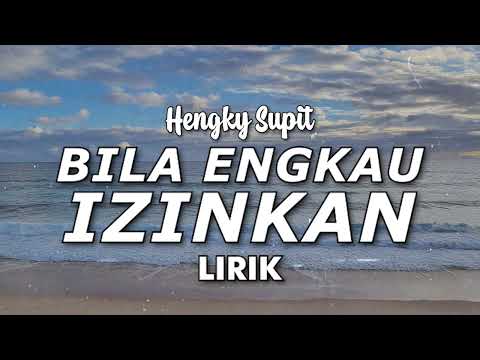 Hengky Supit - Bila Engkau Izinkan (Lirik)