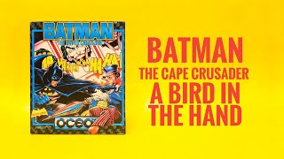 TeZ-X Spectrum Batman The Caped Crusader "A bird in the hand"