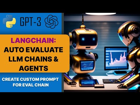 Langchain: Auto evaluate llms and Agents. OpenAI Gpt 3 evaluation using Langchain and custom prompts