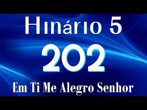HINO 202 CCB - Em Ti Me Alegro Senhor - HINÁRIO 5 COM ETRAS
