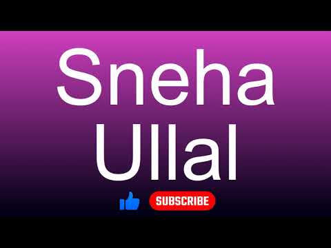 How to correctly pronounce - Sneha Ullal
