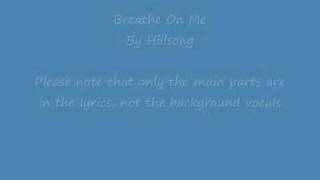 Hillsong United- Breathe on Me lyrics