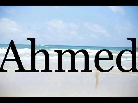 How To Pronounce Ahmed🌈🌈🌈🌈🌈🌈Pronunciation Of Ahmed