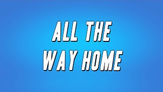 Tamar Braxton - All the Way Home (Lyrics)
