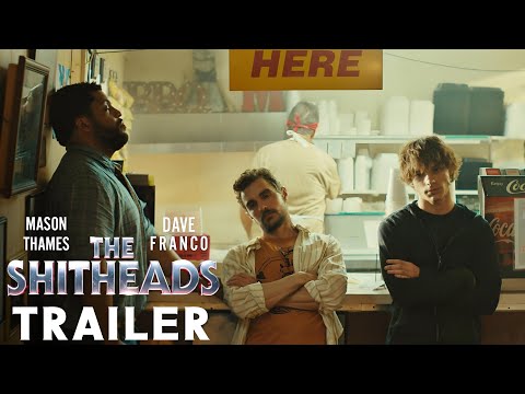 The Shitheads Trailer 2026 | Dave Franco | Mason Thames| Kiernan Shipka| The Shitheads Movie Trailer