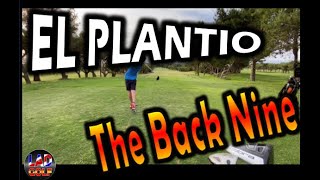 El Plantio Golf Resort Course Review - The Back Nine