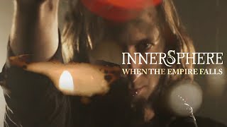 Video INNERSPHERE - When the Empire Falls