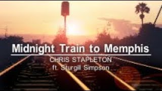 Chris Stapleton - Midnight Train To Memphis ft. Sturgill Simpson(Lyric Video)